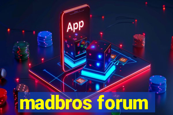 madbros forum